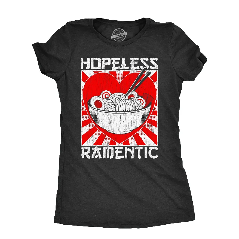 Funny and quirky T-shirts for humor lovers-Hopeless Ramentic Women's T Shirt