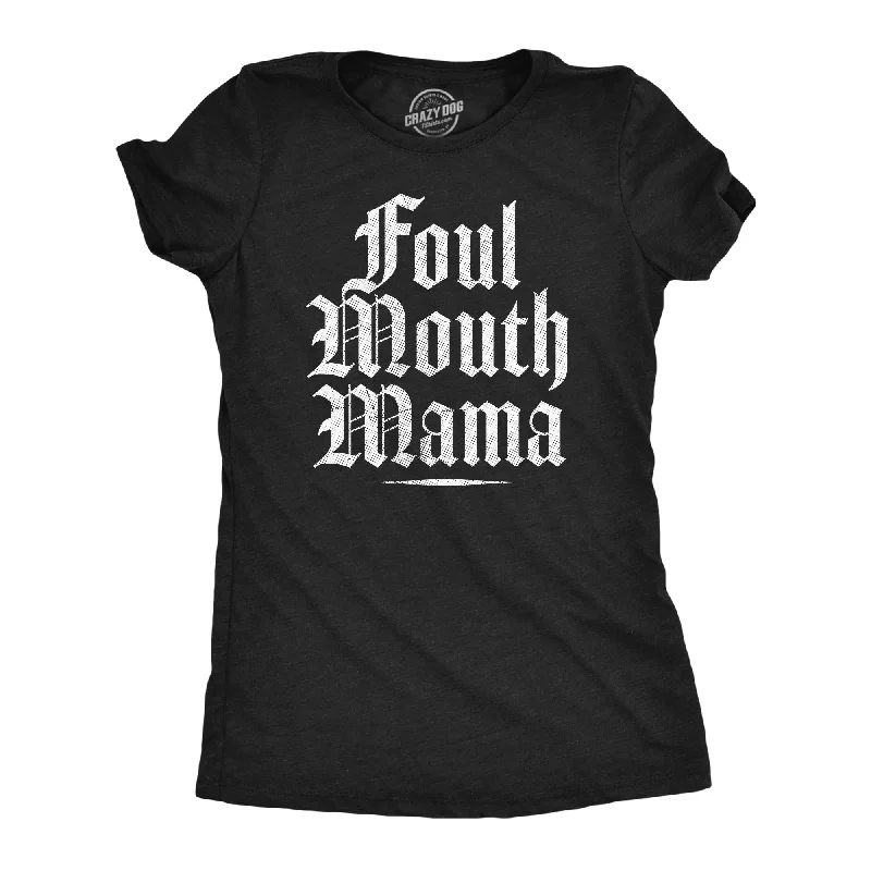 Soft and breathable T-shirts for comfort-Foul Mouth Mama Women's T Shirt