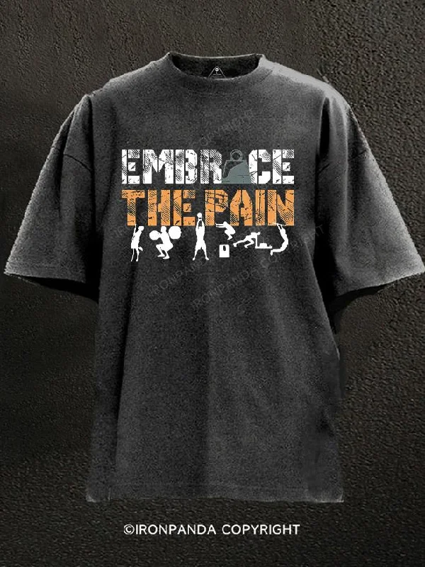 Premium T-shirts for fashion-forward looks-Embrace The Pain Washed Gym Shirt