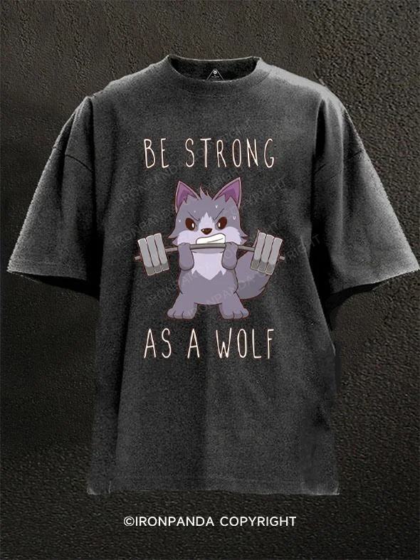 T-shirts for casual office attire-Be Strong As A Wolf Washed Gym Shirt