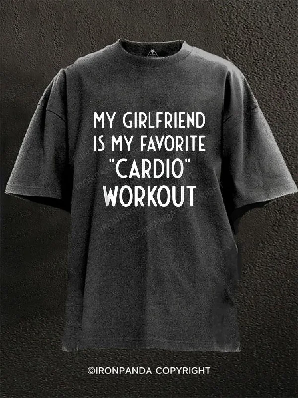 Simple T-shirts for minimalistic fashion-My Girlfriend Is My Cardio Workout Washed Gym Shirt