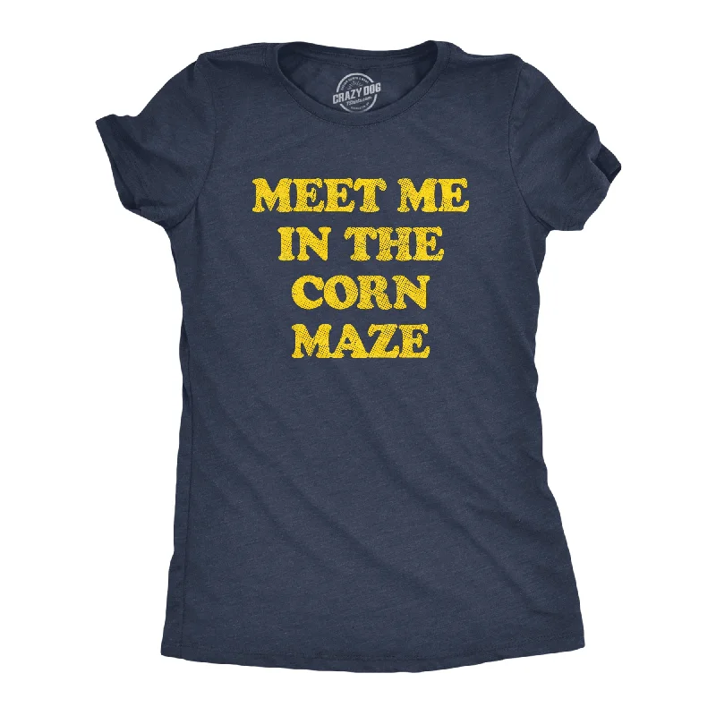 Custom T-shirts with artistic designs for exhibitions-Meet Me In The Corn Maze Women's T Shirt