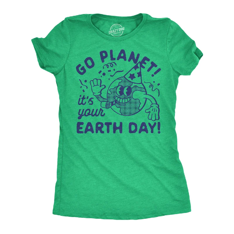 Retro-themed T-shirts for nostalgic styles-Go Planet Its Your Earth Day Women's T Shirt