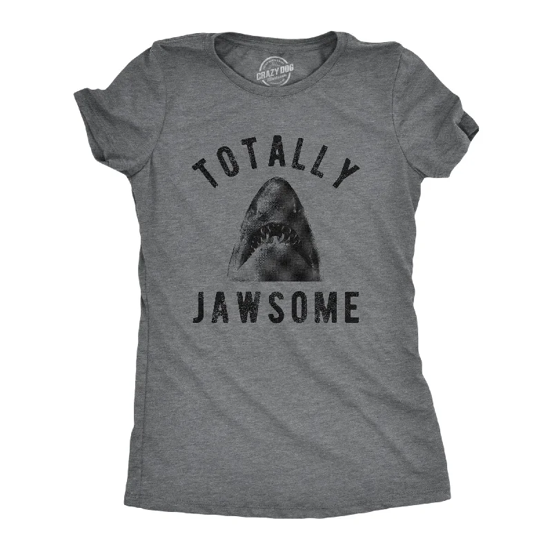 Affordable plain T-shirts for casual outfits-Totally Jawsome Women's T Shirt