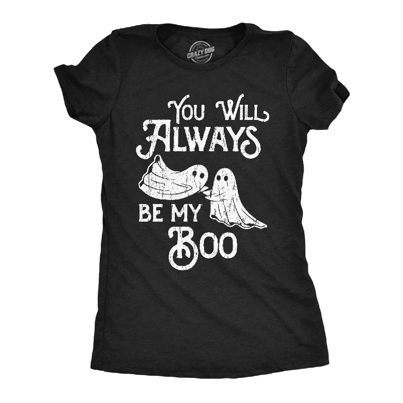 Best cotton T-shirts for casual wear-You Will Always Be My Boo Women's T Shirt