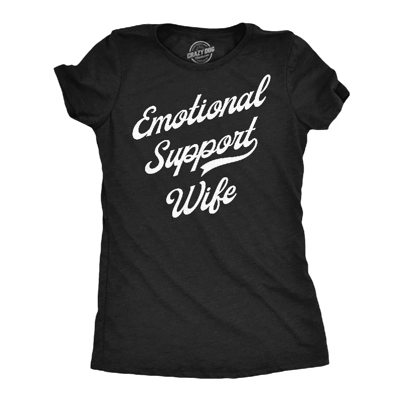 Best affordable T-shirts for group orders-Emotional Support Wife Women's T Shirt