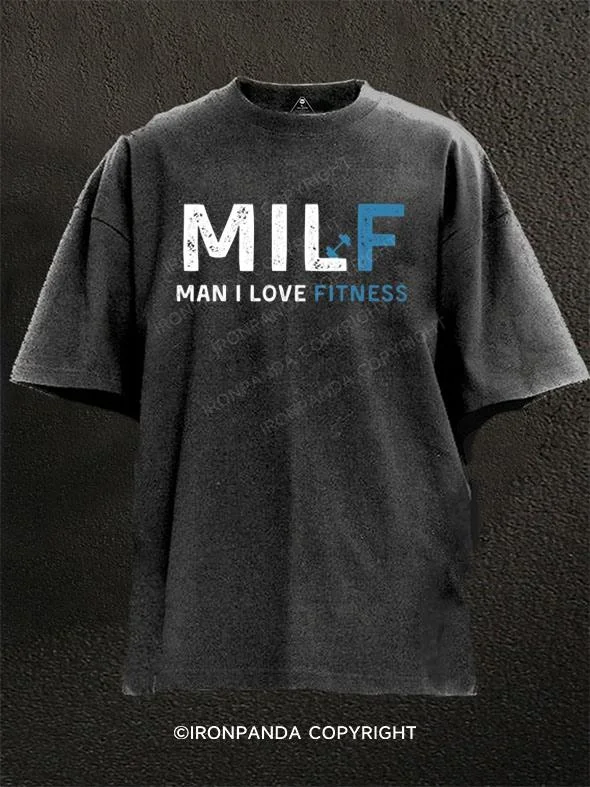 Custom T-shirts with artistic designs for exhibitions-MILF Man I Love Fitness Washed Gym Shirt