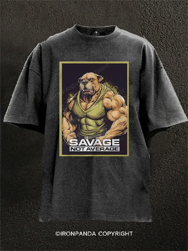 Premium fabric T-shirts for high-end fashion-Savage Not Average Washed Gym Shirt