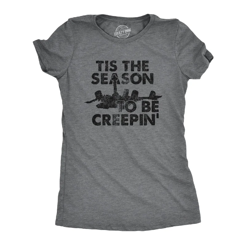 T-shirts with bold slogans for strong statements-Tis The Season To Be Creepin Women's T Shirt