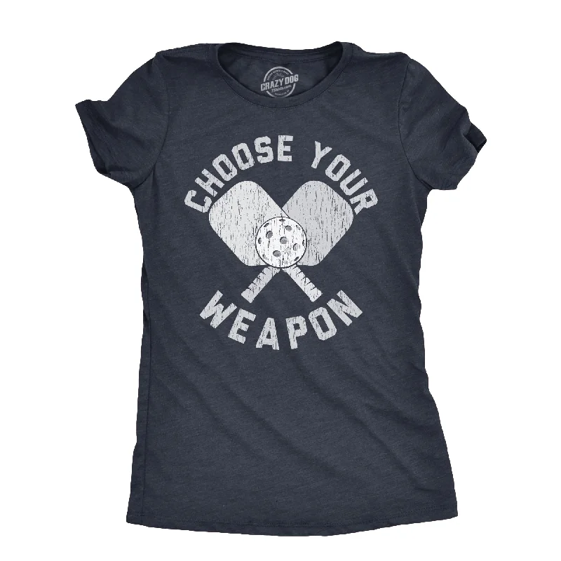 Lightweight T-shirts for warm weather-Choose Your Weapon Women's T Shirt