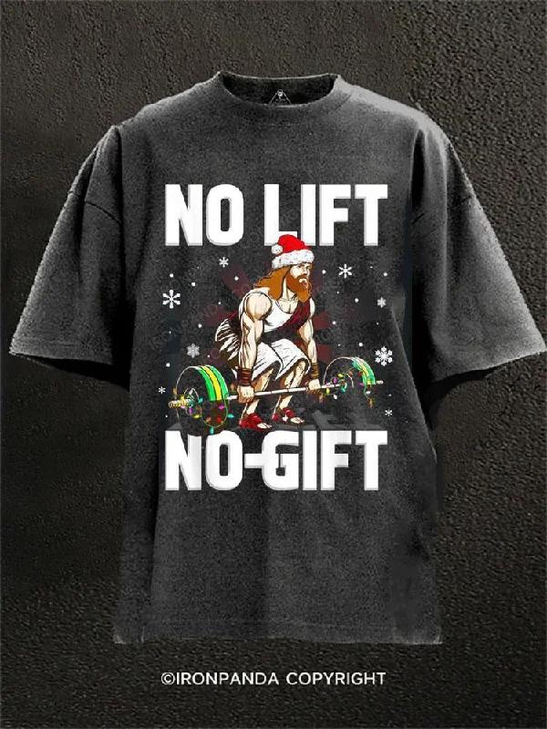 T-shirts with cool quotes for casual wear-No Lift No Gift Washed Gym Shirt