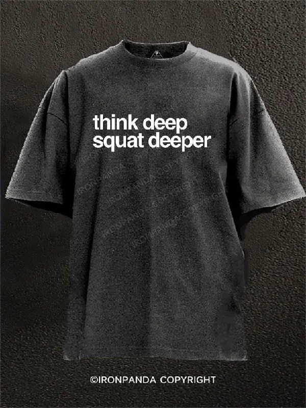 Organic cotton T-shirts for eco-friendly fashion-think deep squat deeper Washed Gym Shirt