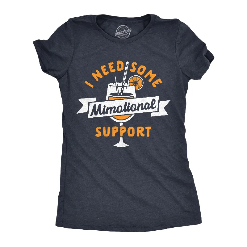 T-shirts for hobbyists with personalized designs-I Need Some Mimotional Support Women's T Shirt