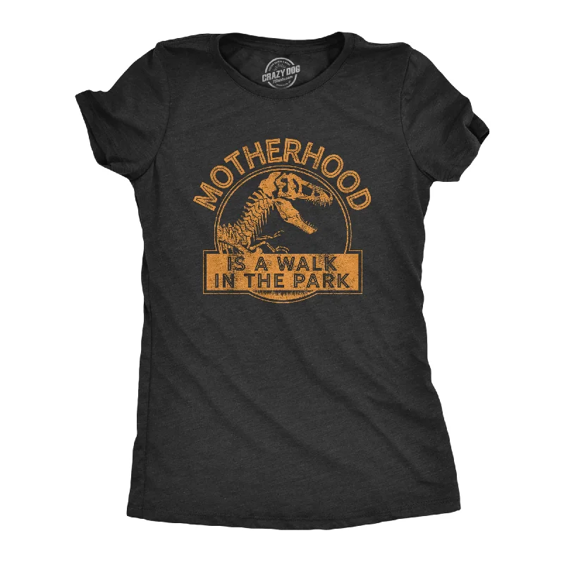 Cool graphic T-shirts with sports themes-Motherhood Is A Walk In The Park Women's T Shirt