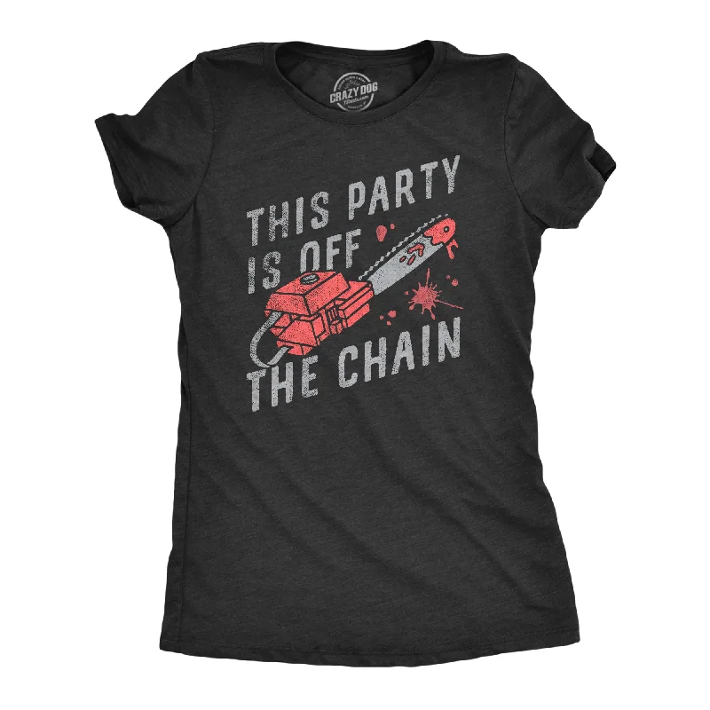 Premium fabric T-shirts for high-end fashion-This Party Is Off The Chain Women's T Shirt