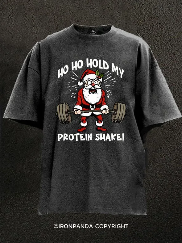 Unique T-shirts with creative illustrations-Ho Ho Hold my protein shake! Washed Gym Shirt