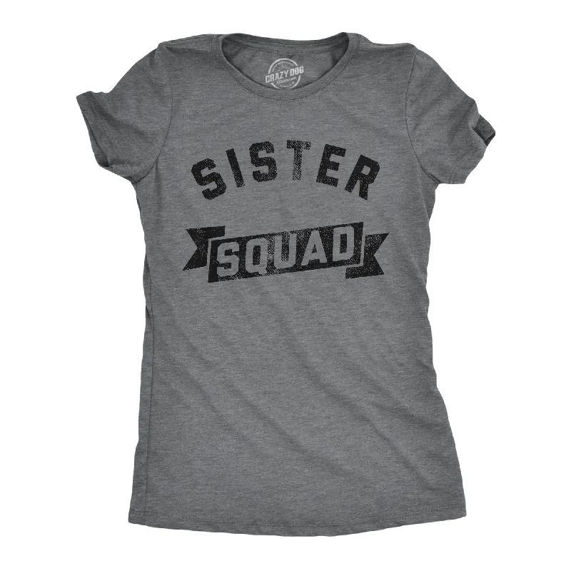 Best quality T-shirts for screen printing-Sister Squad Women's T Shirt