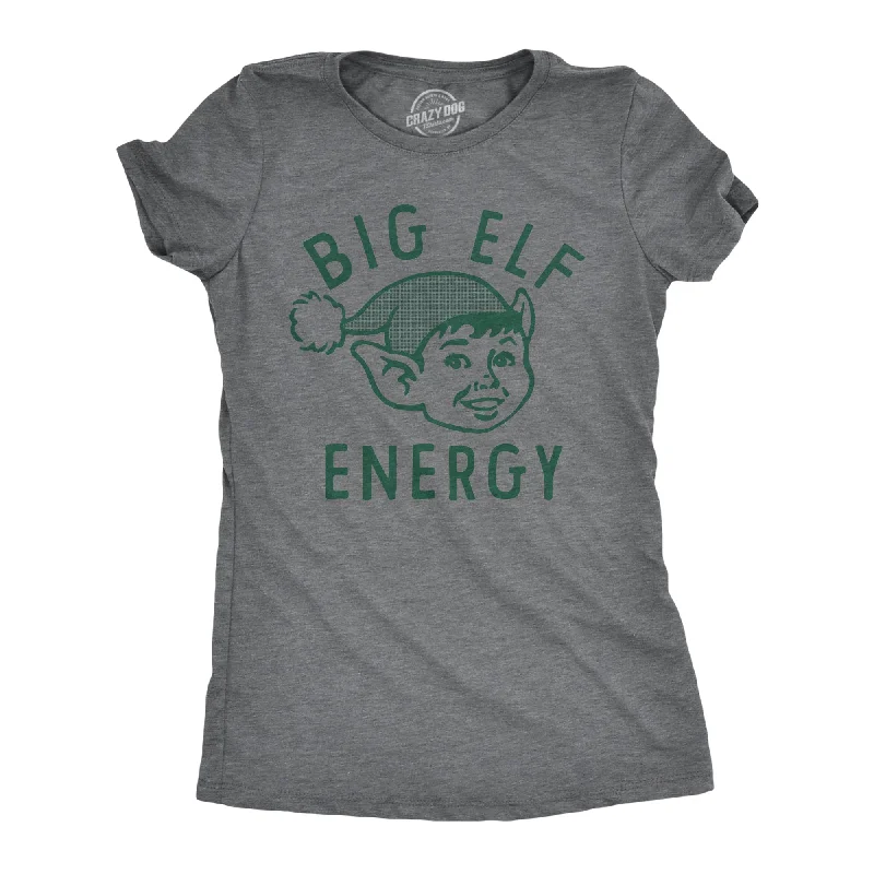 T-shirts for gym workouts and fitness activities-Big Elf Energy Women's T Shirt