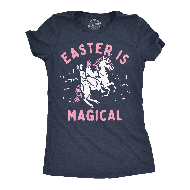 Relaxed-fit T-shirts for comfort and ease-Easter Is Magical Women's T Shirt