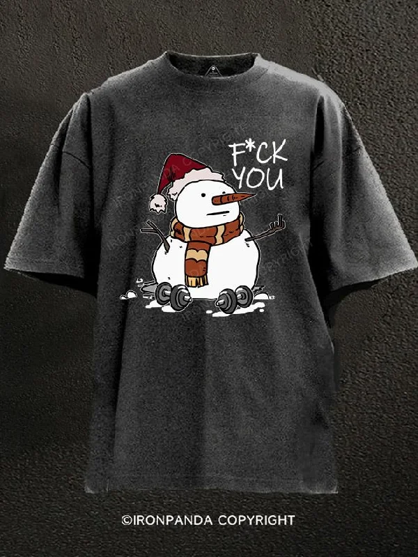 Funny T-shirts with sarcastic or witty messages-fuck you snowman Washed Gym Shirt