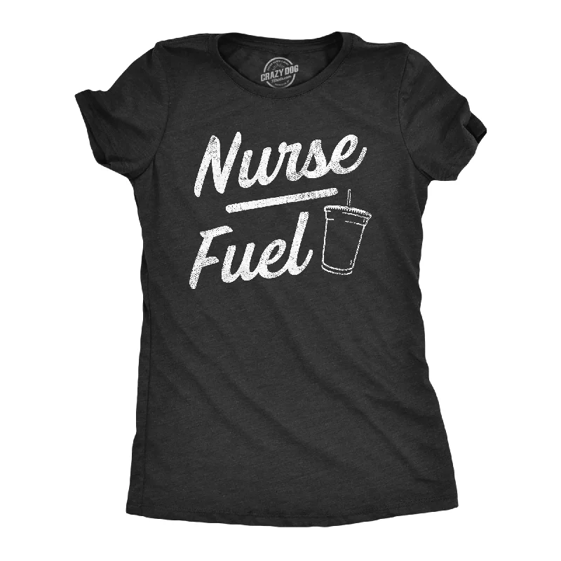 Comfortable fitted T-shirts for sleek looks-Nurse Fuel Women's T Shirt