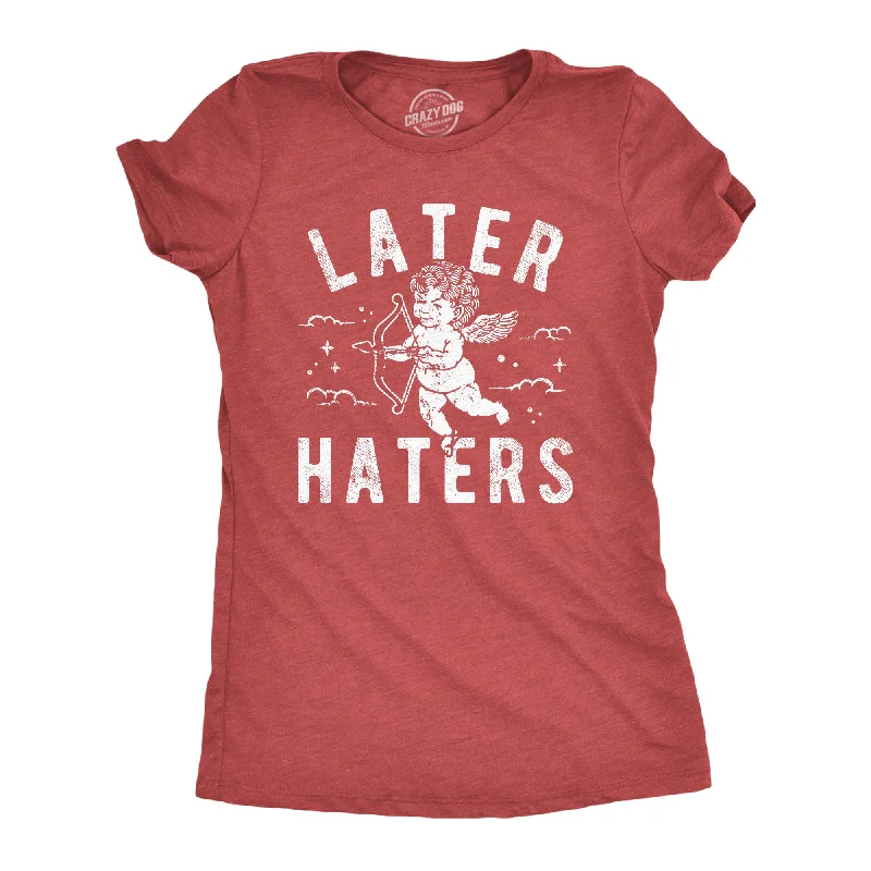 Colorful T-shirts for vibrant summer looks-Later Haters Women's T Shirt