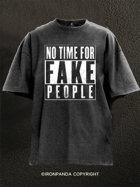 Custom T-shirts for school sports teams-No Time For Fake People Washed Gym Shirt