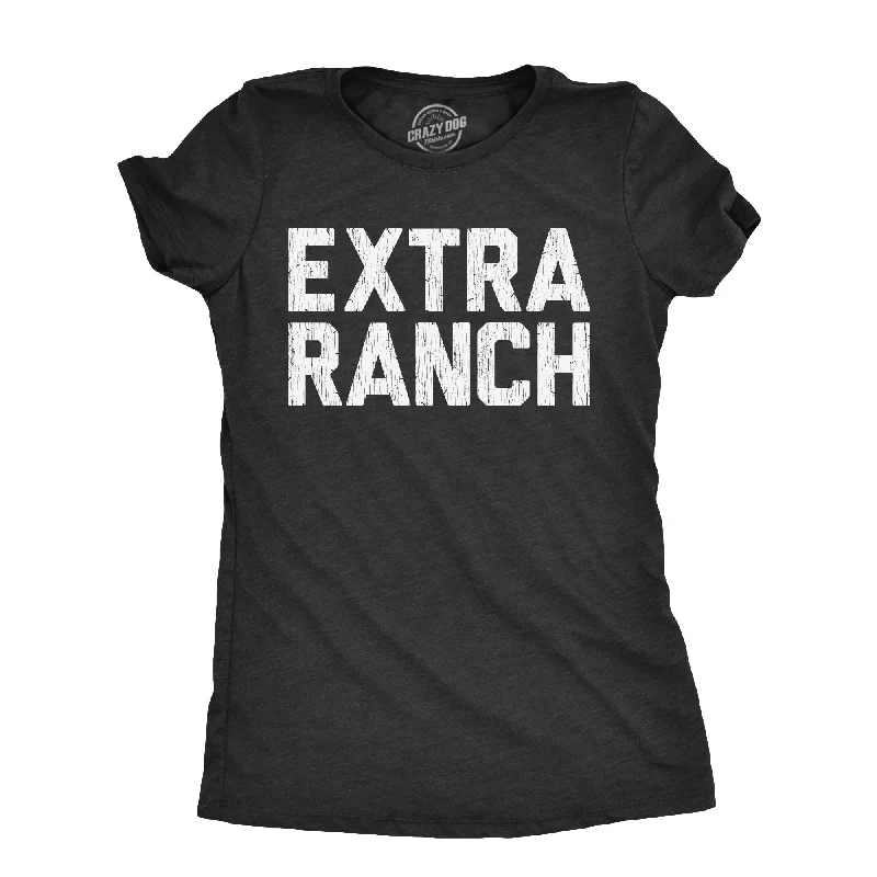 Best quality T-shirts for printing custom logos-Extra Ranch Women's T Shirt