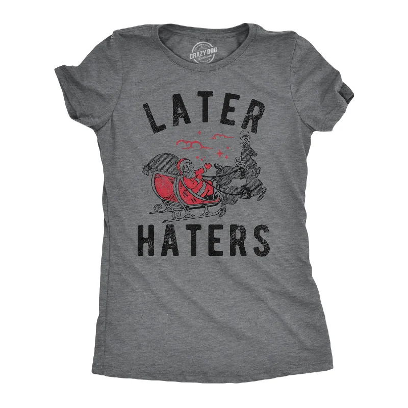 Stylish T-shirts with geometric prints for a modern look-Later Haters Santa Women's T Shirt