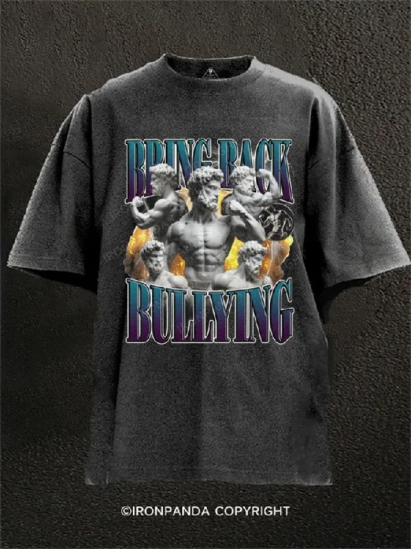 T-shirts for gym workouts and fitness activities-Bring Back Bullying  Washed Gym Shirt