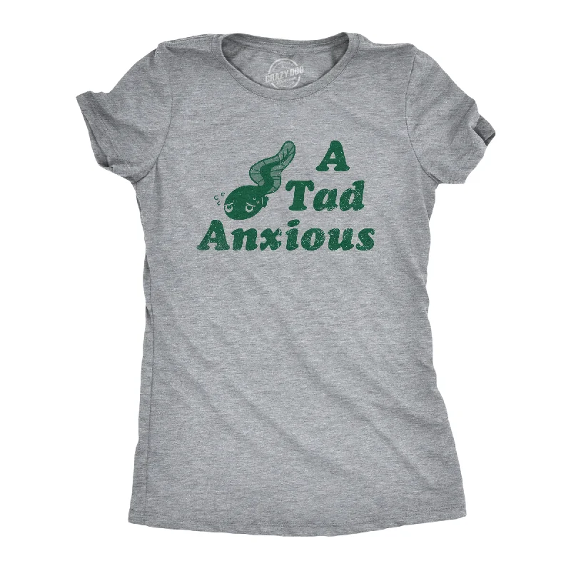 Premium T-shirts for fashion-forward looks-A Tad Anxious Women's T Shirt