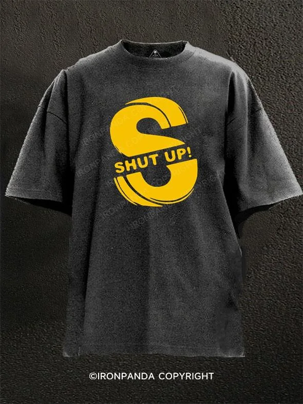 Funny and quirky T-shirts for humor lovers-shut up Washed Gym Shirt