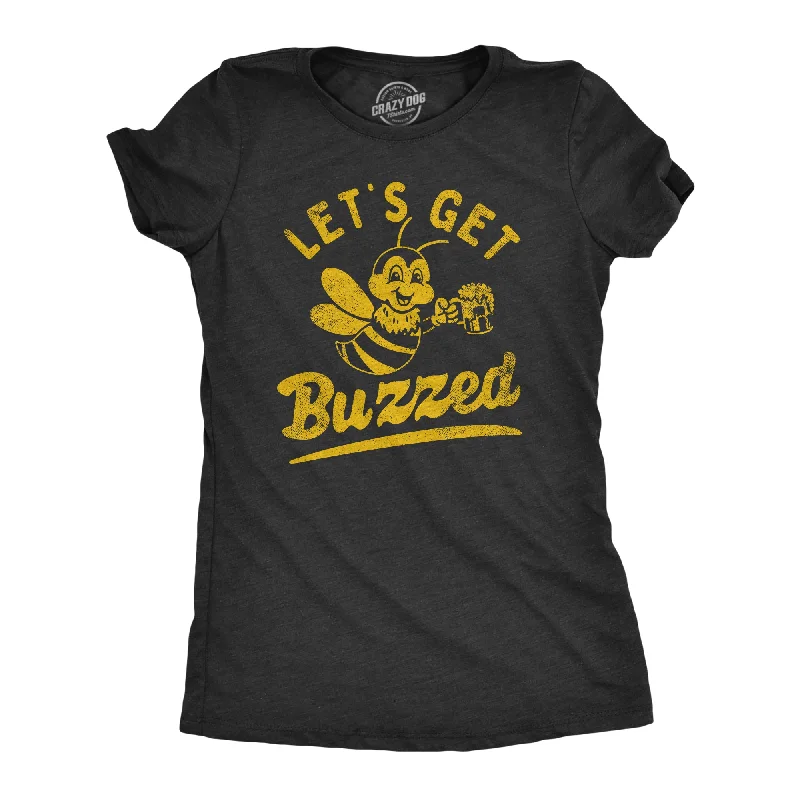 T-shirts with cool quotes for casual wear-Lets Get Buzzed Women's T Shirt