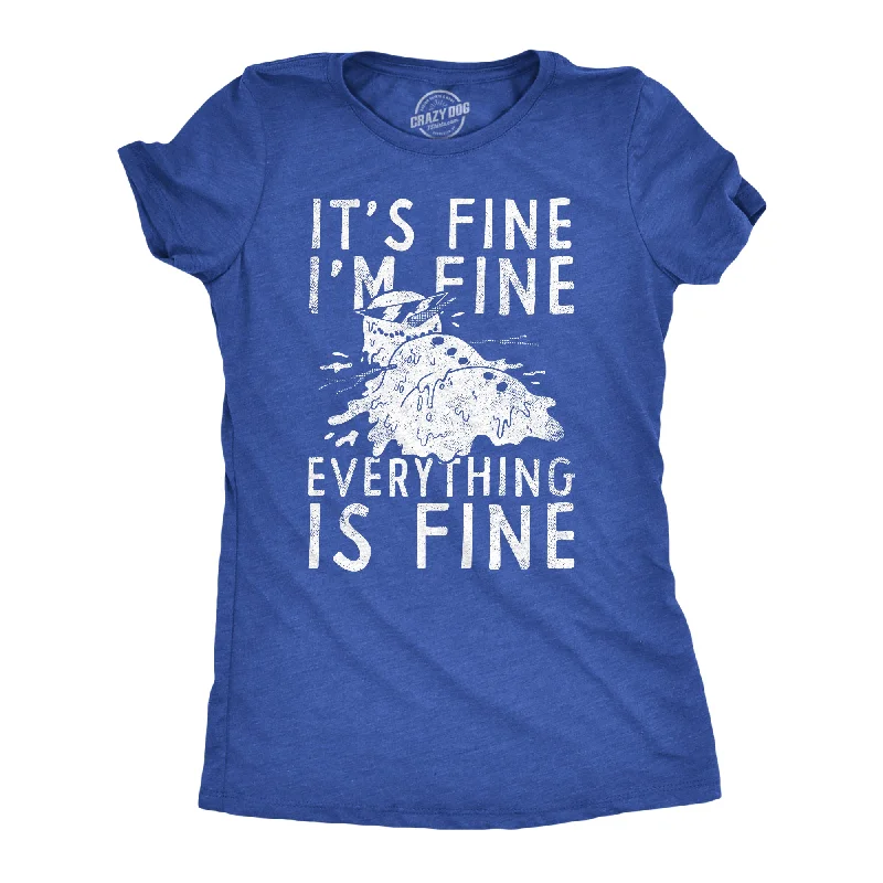 T-shirts for casual wear in every season-Its Fine Im Fine Everything Is Fine Women's T Shirt