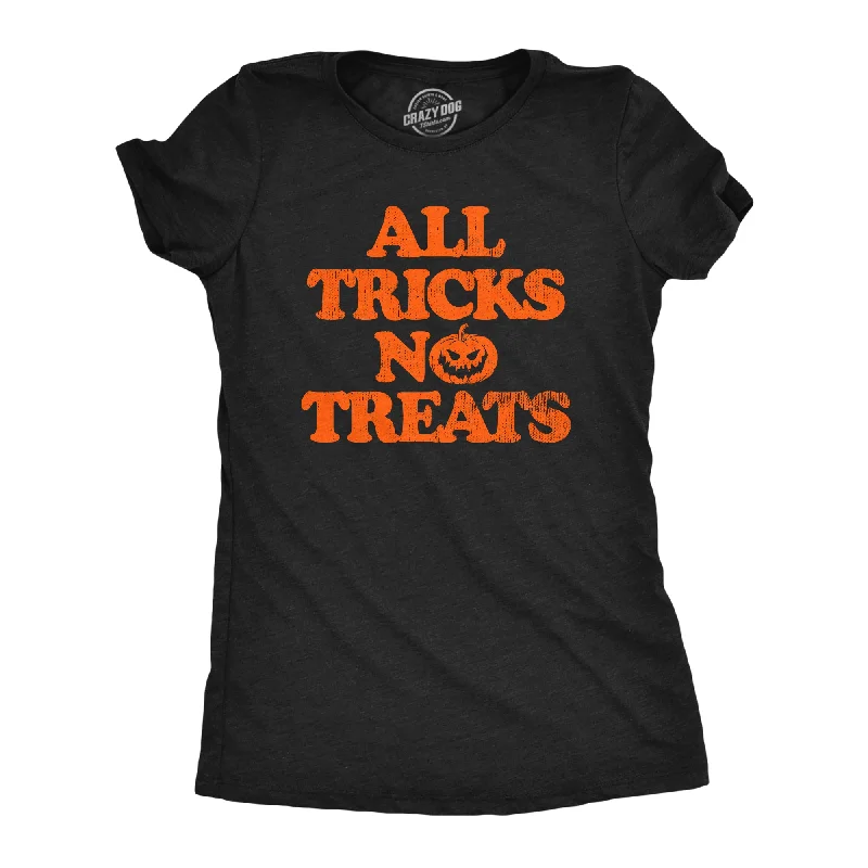 Custom T-shirts for school events-All Tricks No Treats Women's T Shirt