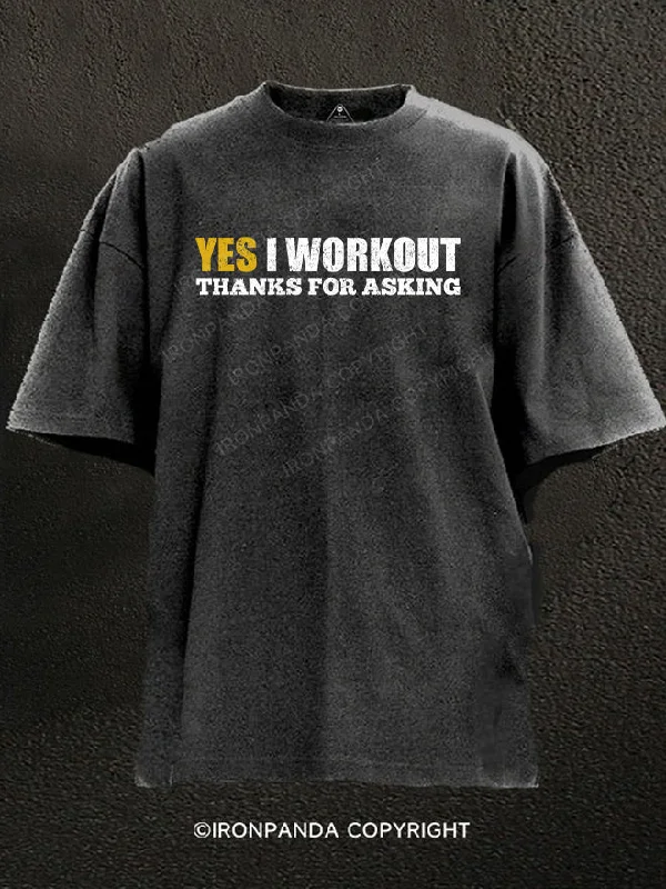 Custom T-shirts for personalized gifts-Yes I Workout Thanks For Asking Washed Gym Shirt