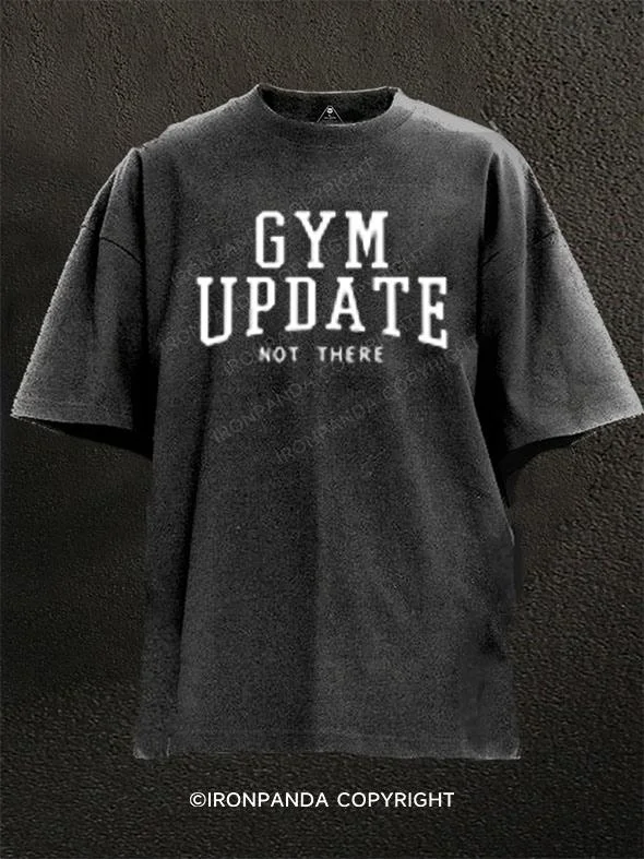 Stylish graphic T-shirts for men-Gym Update - Not There Washed Gym Shirt