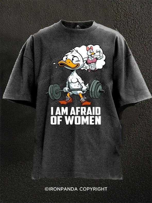 Comfortable T-shirts for travel and tourism wear-i am afraid of woman duck Washed Gym Shirt