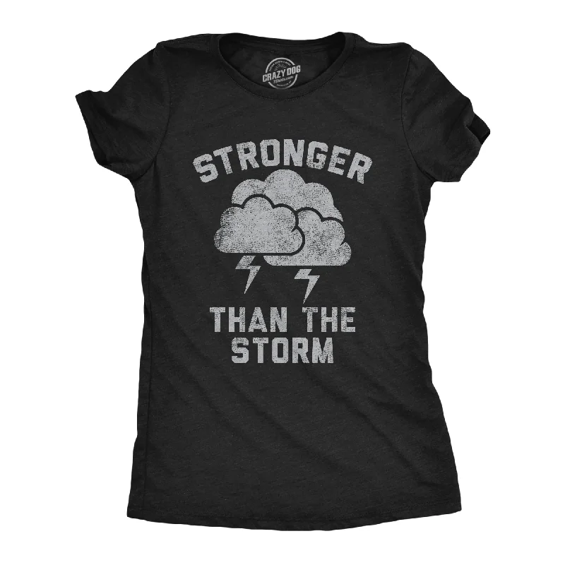 Trendy graphic T-shirts for young adults-Stronger Than The Storm Women's T Shirt