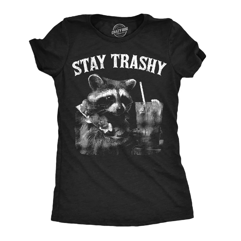 Athletic fit T-shirts for a sleek silhouette-Stay Trashy Women's T Shirt