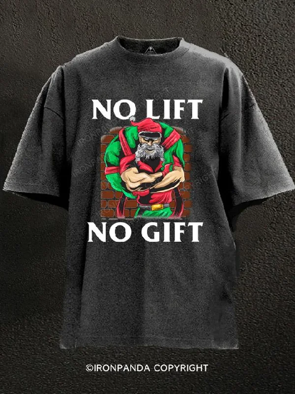 Custom T-shirts for family reunions-NO Lift No Gift Washed Gym Shirt