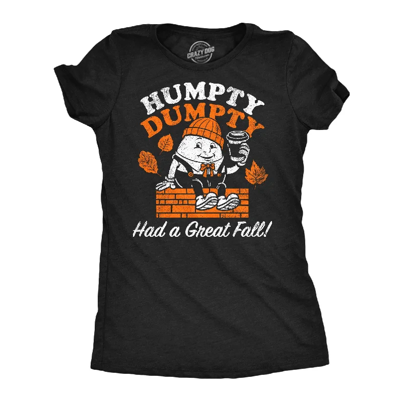 Graphic T-shirts for streetwear fashion-Humpty Dumpty Had A Great Fall Women's T Shirt