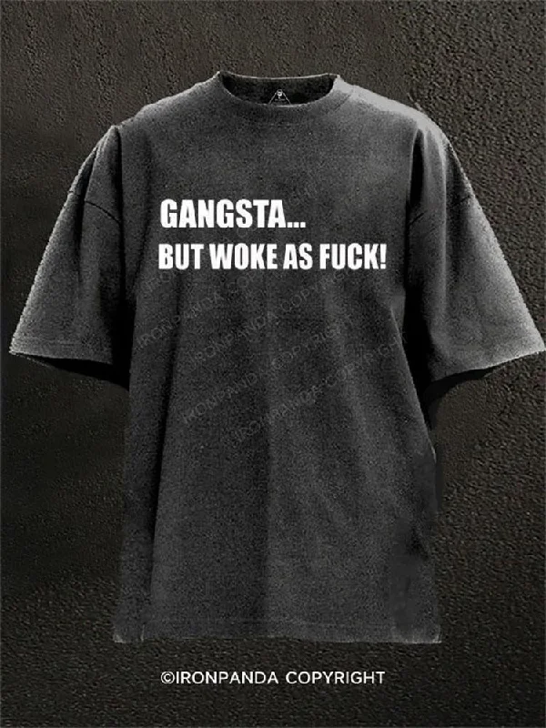 T-shirts for casual wear in every season-GANGSTA... BUT WOKE AS FUCK! Washed Gym Shirt