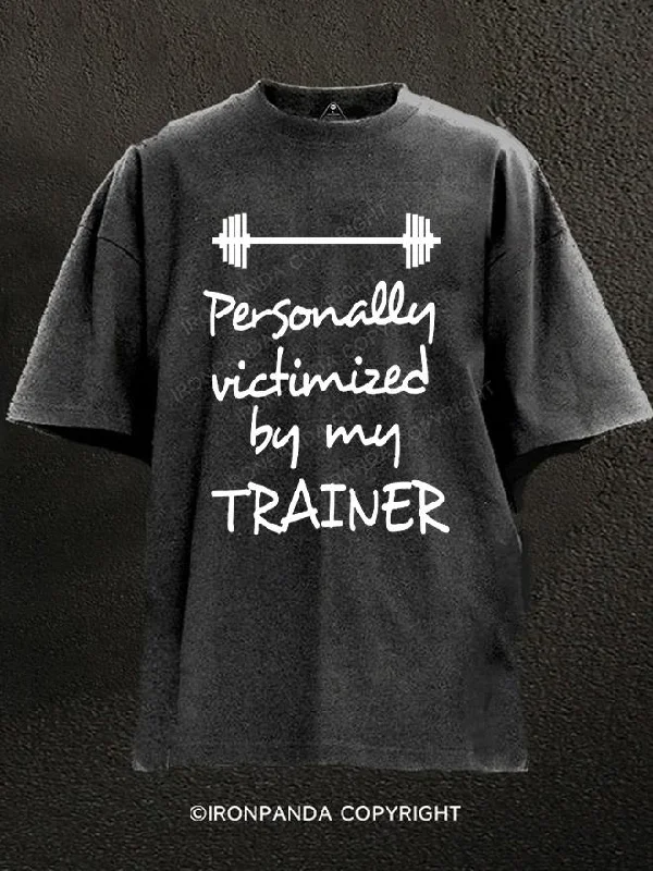 Lightweight T-shirts for warm weather-Personally Victimized By My Trainer Washed Gym Shirt