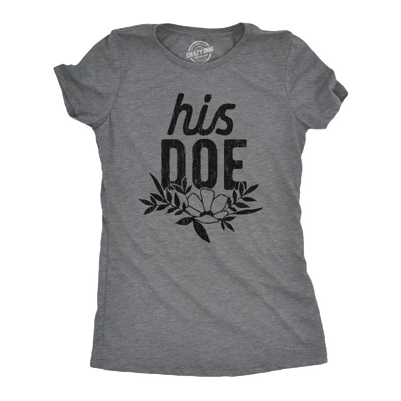 T-shirts for casual office attire-His Doe Women's T Shirt