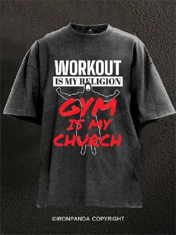 Minimalistic T-shirts for simple, modern outfits-Workout is my Religion Gym is my Church Washed Gym Shirt