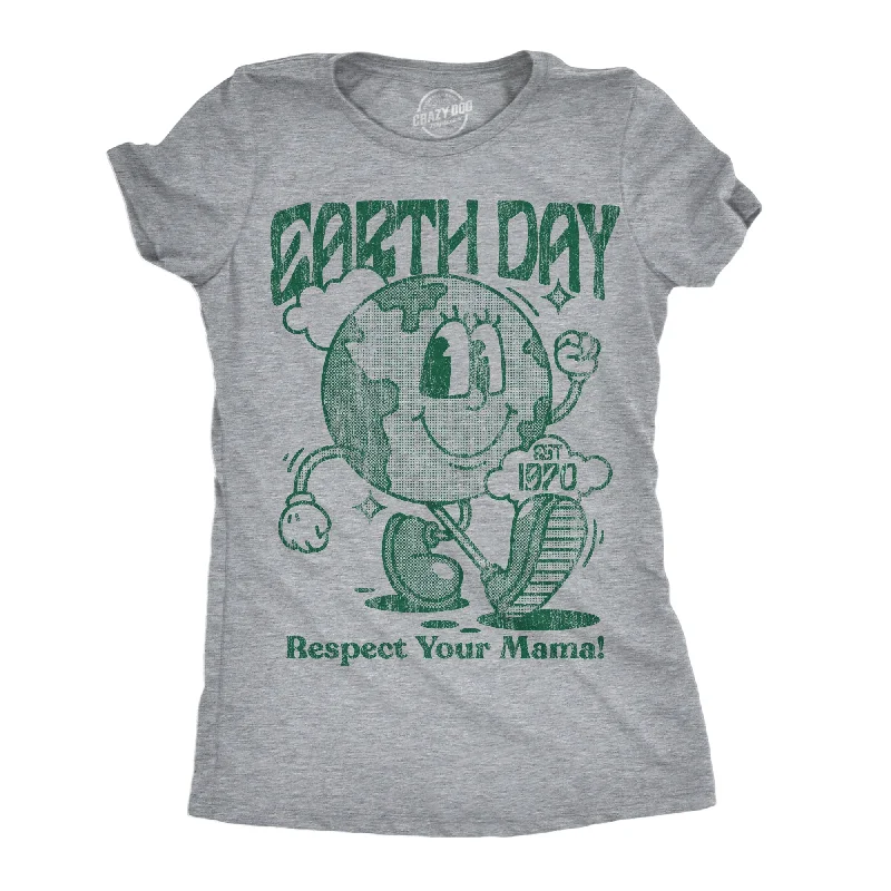 Custom T-shirts with funny quotes-Earth Day Respect Your Mama Women's T Shirt