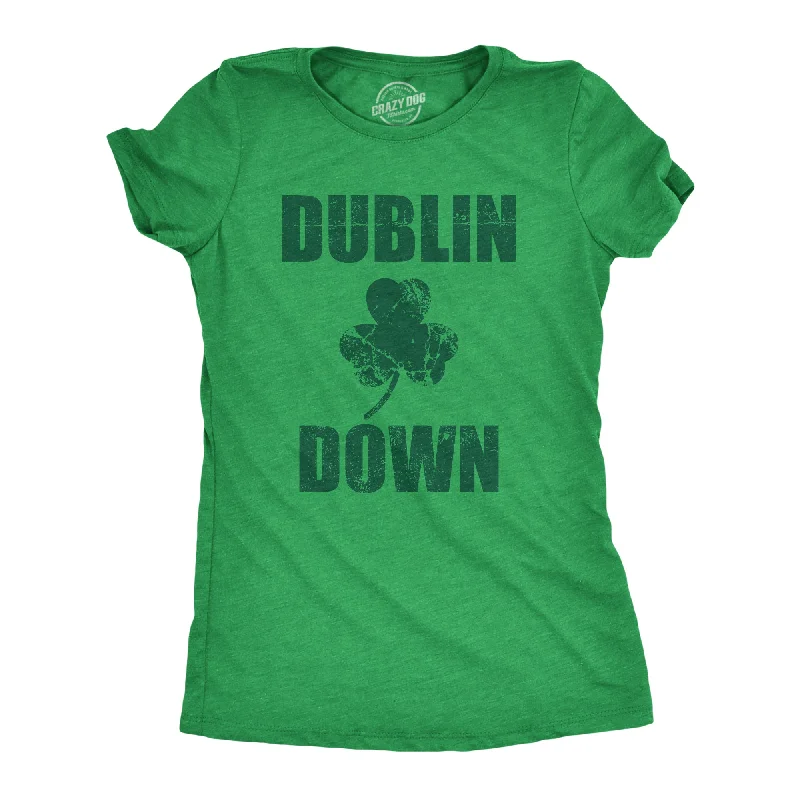 Comfortable and stretchy T-shirts for everyday wear-Dublin Down Women's T Shirt