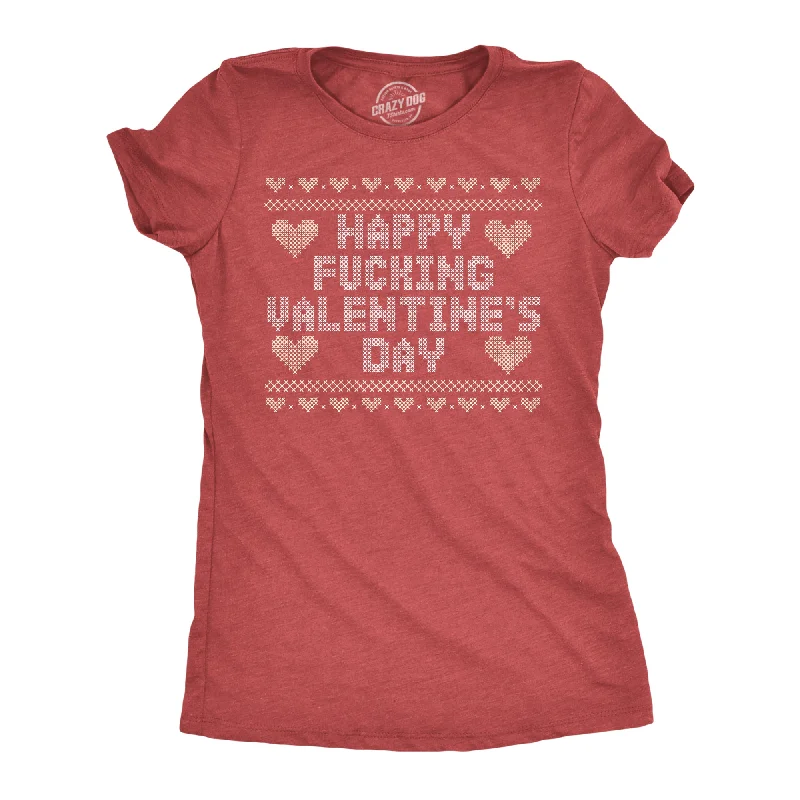 Graphic T-shirts for streetwear fashion-Happy Fucking Valentines Day Women's T Shirt