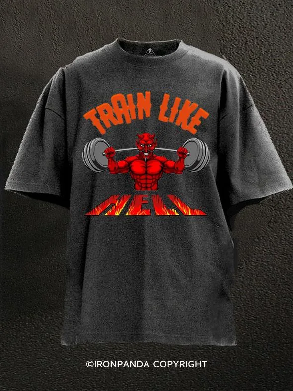 T-shirts with artistic designs for fashion statements-Train like Hell Washed Gym Shirt